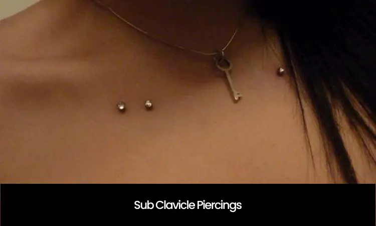 Sub Clavicle Piercings