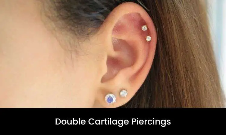 Double Cartilage Piercings