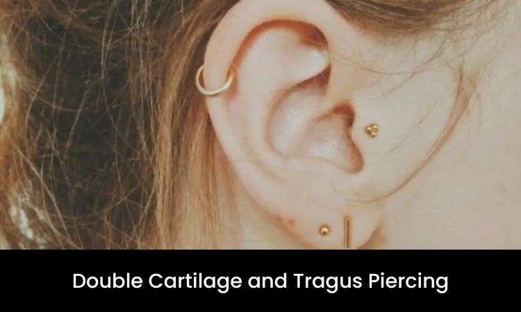 Double Cartilage and Tragus Piercing