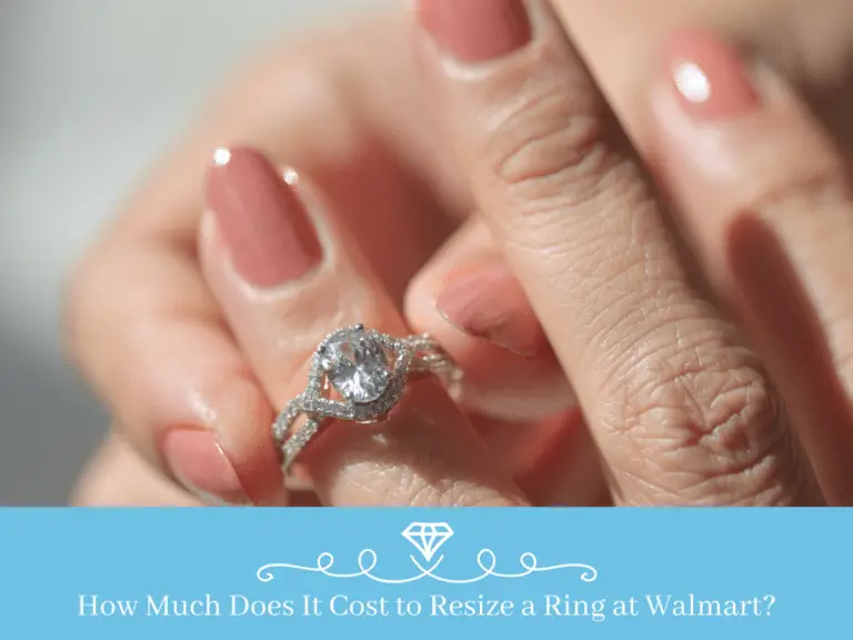 How Much Does It Cost to Resize a Ring at Walmart? (2022)