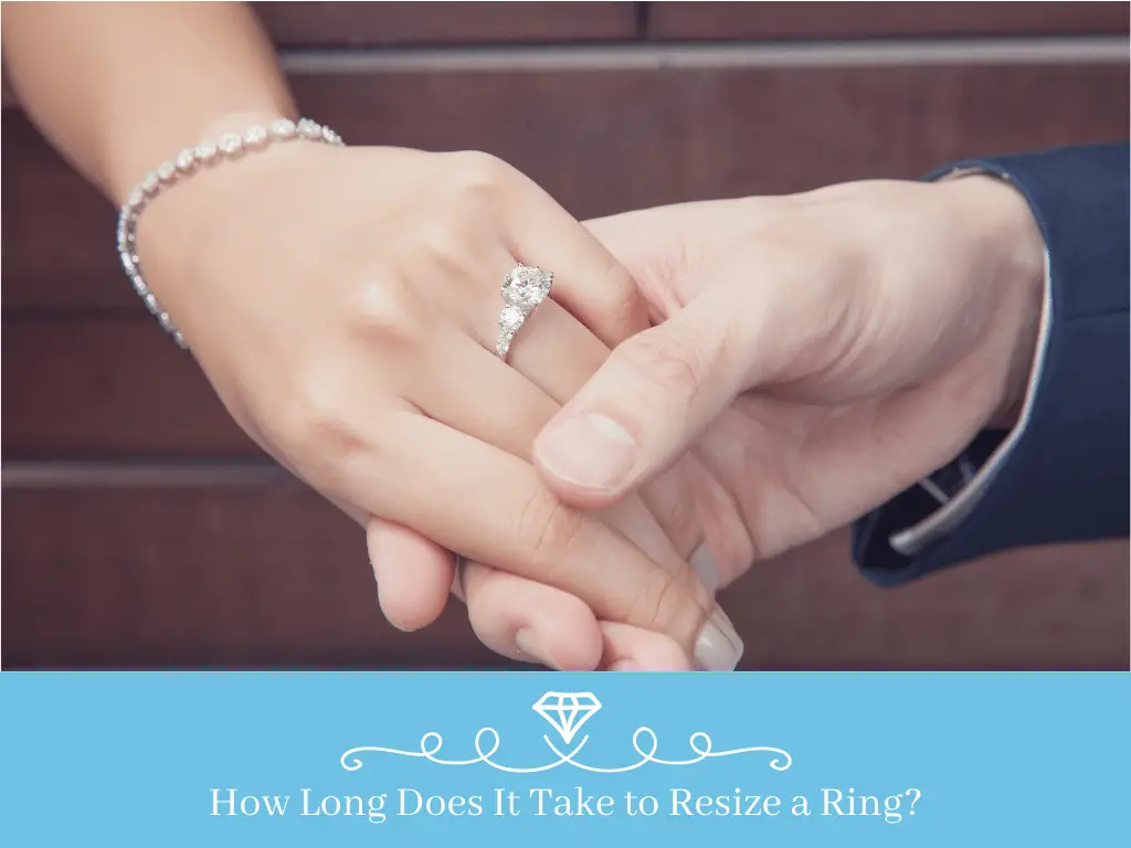 How Long Does It Take to Resize a Ring