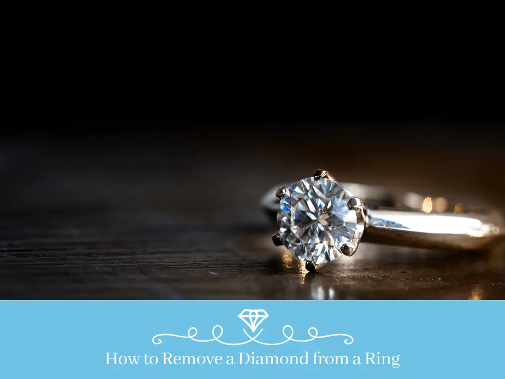 How to Remove a Diamond from a Ring
