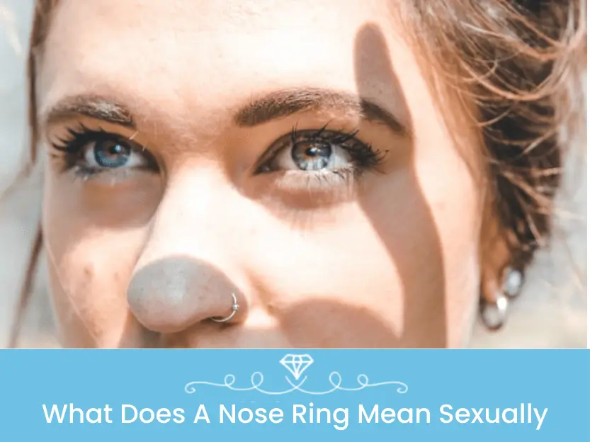 What Does A Nose Ring Mean Sexually