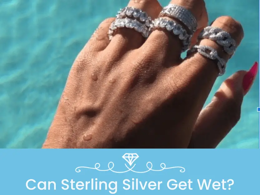 Can Sterling Silver Get Wet
