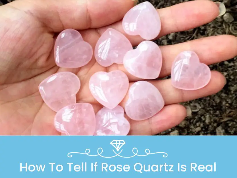 How To Tell If Rose Quartz Is Real