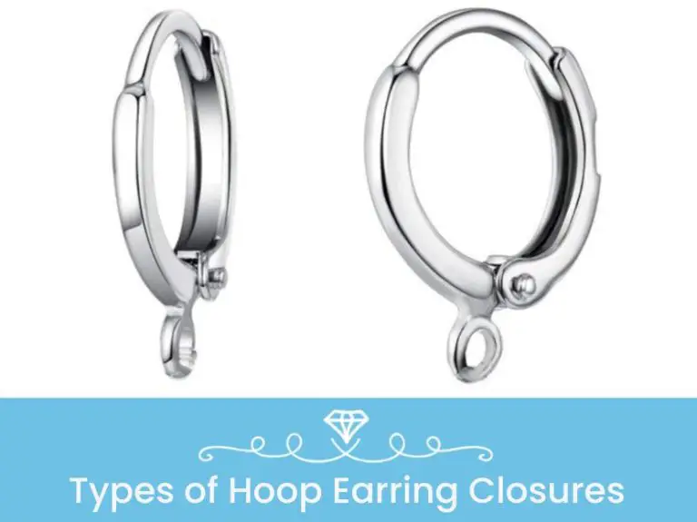 11 Types of Hoop Earring Closures | Ultimate Guide
