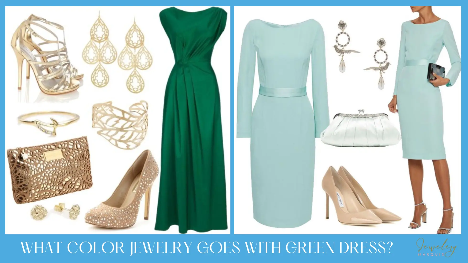 What color jewelry goes with a green dress?