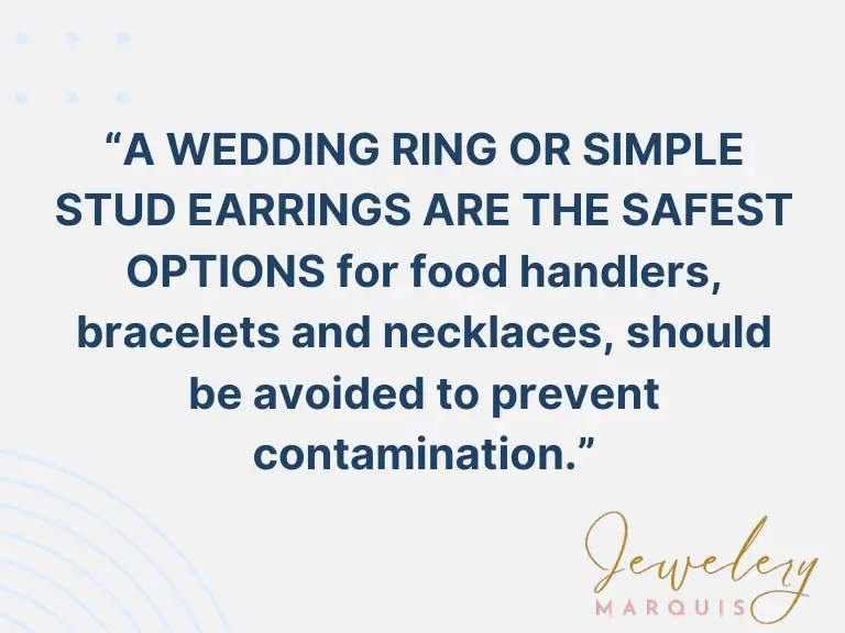 What is the Only Allowed Jewelry When Preparing Food